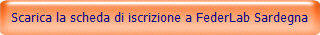 Scarica la scheda di iscrizione a FederLab Sardegna