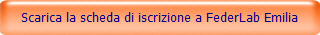 Scarica la scheda di iscrizione a FederLab Emilia