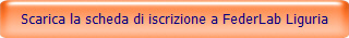 Scarica la scheda di iscrizione a FederLab Liguria