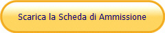 Scarica la Scheda di Ammissione